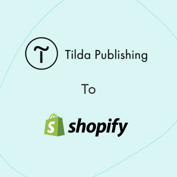 Tilda to Shopify Migration- A Complete Guide