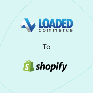 Migration de Loaded Commerce vers Shopify - Guide complet