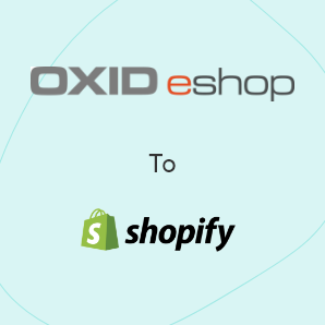 Migration OXID eShop vers Shopify - Guide complet