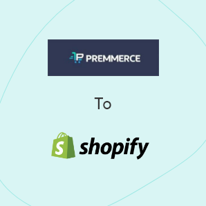 Premmerce til Shopify migrering - En komplett guide
