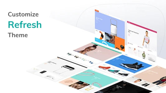 Refresh Shopify Theme - Customize & Personalize Your Theme