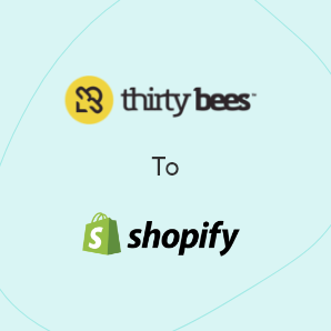 Migración de Thirty Bees a Shopify - Una Guía Completa