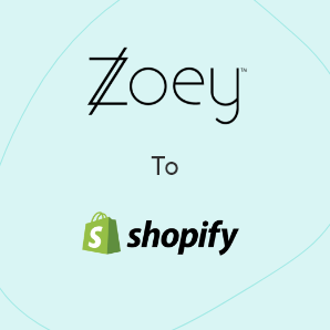 Migración de Zoey a Shopify - Una guía completa