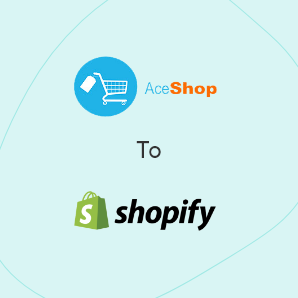 AceShop에서 Shopify으로 마이그레이션 - 완벽한 가이드
