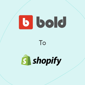 การย้ายจาก Bold Commerce ไปยัง Shopify- คู่มือที่ครอบคลุมอย่างเต็มที่