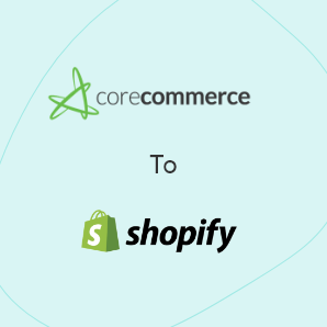 Migrace z CoreCommerce na Shopify - Úplný průvodce