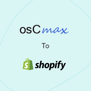 osCMaxからShopifyへの移行- 完全ガイド
