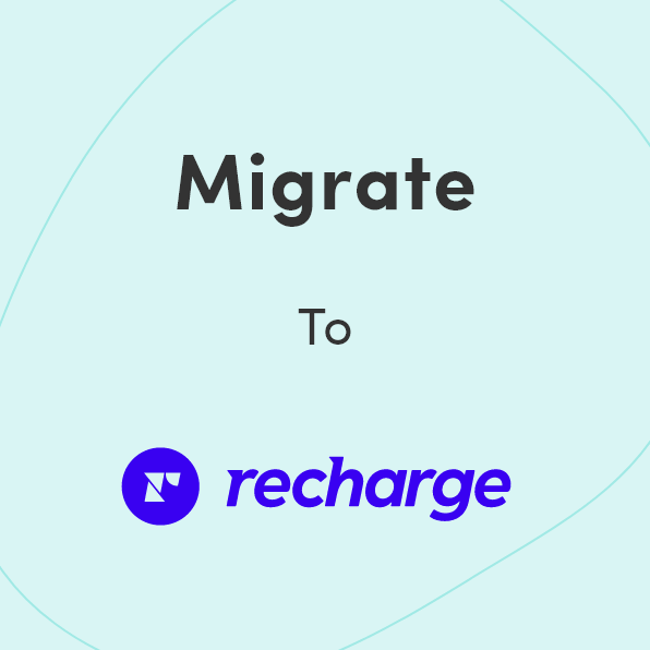 Migrate to Shopify Recharge Subscriptions